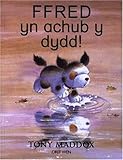 Ffred yn achub y dydd