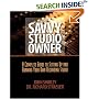 The Savvy Studio Owner: A Complete Guide to Setting Up and Running Your Own Recording Studio