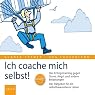 H&ouml;rbuch Ich coache mich selbst!: Das Erfolgstraining gegen Stress, Angst und andere Belastungen: Der Ratgeber für ein selbstbewussteres Leben