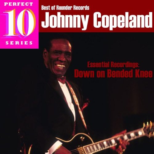 Johnny Copeland - Essential Recordings: Down On Bended Knee - Zortam Music