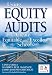 Using Equity Audits to Create Equitable and Excellent Schools