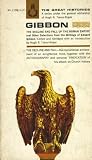Gibbon the Decline and Fall of the Roman Empire and Other Selections From the Writings of Edward Gibbon (Abridged)
