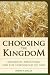 Choosing the Kingdom: Missional Preaching for the Household of G... by John Addison Dally