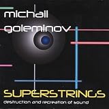 Superstrings-Destruction & Recreation of Sound