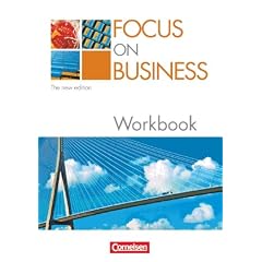 Focus on Business - The New Edition: Focus on Business. Workbook. New Edition. Englisch für berufliche Schulen (Lernmaterialien) (Broschiert)