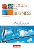 Focus on Business - The New Edition: Focus on Business. Workbook. New Edition: Englisch für berufliche Schulen