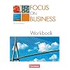 Focus on Business - Bisherige Ausgabe: B1-B2 - Workbook: Englisch f�r berufliche Schulen