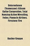 Unternehmen (Tennessee): Gibson Guitar Corporation, Total Nonstop Action Wrestling, Fedex, Pinnacle Airlines, Firestone Tire & Rubber Company-