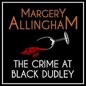 The Crime at Black Dudley: An Albert Campion Mystery | [Margery Allingham]