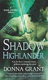 Click here to read the review of Shadow Highlander by Donna Grant