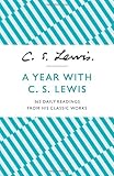 A year with C. S. Lewis : 365 daily readings from his classic works