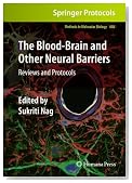 The Blood-Brain and Other Neural Barriers: Reviews and Protocols (Methods in Molecular Biology)