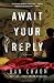 Await Your Reply: A Novel (Random House Reader's Circle)