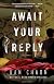 Await Your Reply