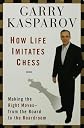 How Life Imitates Chess