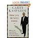 How Life Imitates Chess: Making the Right Moves, from the Board to the Boardroom