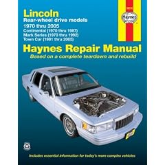 Lincoln Rear-wheel drive models 1970 thru 2005: Continental (1970 thru 1987), Mark Series (1970 thru 1992), Town Car (1981 thru 2005) (Haynes Repair Manual)