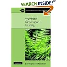 Systematic Conservation Planning (Ecology, Biodiversity and Conservation) by  Chris Margules and Sahotra Sarkar