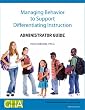 Managing Behaviors to Support Differentiating Instruction: Administrator Guide