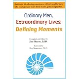 Ordinary Men, Extraordinary LivesDefining Moments