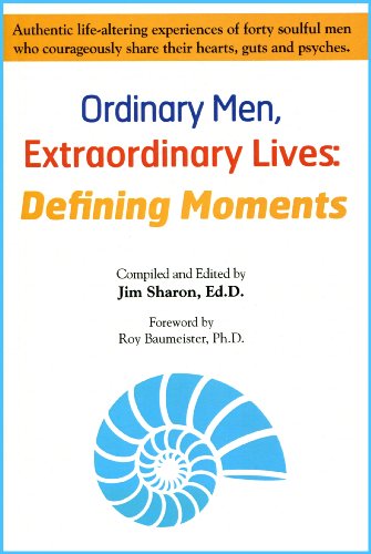 Ordinary Men, Extraordinary Lives: Defining Moments