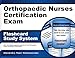 Orthopaedic Nurses Certification Exam Flashcard Study System: ONC Test Practice Questions & Review for the Orthopaedic Nurses Certification Examination (Cards)
