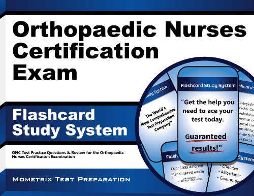 Orthopaedic Nurses Certification Exam Flashcard Study System: ONC Test Practice Questions & Review for the Orthopaedic Nurses Certification Examination (Cards)