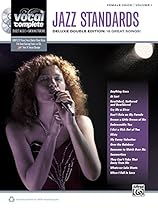 Vocal Complete -- Female Voice Jazz Standards: Piano/Vocal Sheet Music with Orchestrated Backing Tracks, Book & 2 Enhanced CDs