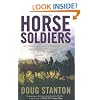 Horse Soldiers: The Extraordinary Story of a Band of Special Forces Who Rode to Victory in Afghanistan