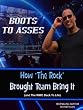 Boots to Asses: An Unauthorized Look at How 'The Rock' Brought Team Bring It (and The WWE Back To Life)