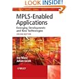 MPLS-Enabled Applications: Emerging Developments and New Technologies (Wiley Series on Communications Networking & Distributed Systems)