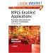 MPLS-Enabled Applications: Emerging Developments and New Technologies (Wiley Series on Communications Networking & Distributed Systems)