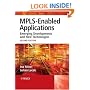 MPLS-enabled Applications: Emerging Developments and New Technologies (Wiley Series on Communications Networking & Distributed Systems)