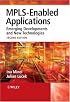 MPLS-Enabled Applications: Emerging Developments and New Technologies (Wiley Series on Communications Networking & Distributed Systems)