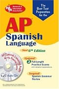 The Best Test AP Spanish Language Exam-The Best Test Prep for: 6th Edition (Best Test Preparation for the Advanced Placement Examination)