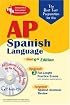 The Best Test AP Spanish Language Exam-The Best Test Prep for: 6th Edition (Best Test Preparation for the Advanced Placement Examination)
