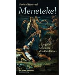 Menetekel: 3000 Jahre Untergang des Abendlandes