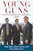 Young Guns: A New Generation of Conservative Leaders