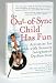 The Out-of-Sync Child Has Fun - Revised