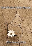 Our Mother Earth Speaks