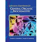 General, Organic, and Biochemistry: Laboratory Experiments by Frederick A. Bettelheim