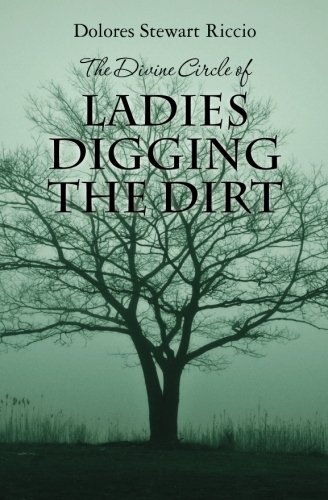 The Divine Circle of Ladies Digging the Dirt: The 9th Cass Shipton Adventure (The Cass Shipton Adventures) (Volume 9)