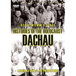 Histories Of The Holocaust - Dachau
