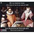 Et la fleur vole: Airs a danser et airs de cour c.1600