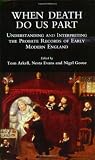 When Death Do Us Part:  Understanding and Interpreting the Probate Records of Early Modern England
