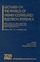 Lectures on the Physics of Highly Correlated Electron Systems X: Tenth Training Course in the Physics of Correlated Electron Systems and High-Tc ... / Materials Physics and Applications) (v. 10)