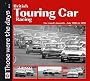 British Touring Car Racing: The Crowd's Favourite - Late 1960s to 1990 (Those Were the Days Series)