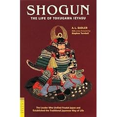 【クリックで詳細表示】Shogun - 将軍徳川家康の生涯 (タトルクラシック)： A. L. サドラー， A. L. Sadler： 本
