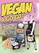 Vegan A Go-Go!: A Cookbook and Survival Manual for Vegans on the Road