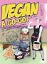 Vegan A Go-Go!: A Cookbook and Survival Manual for Vegans on the Road